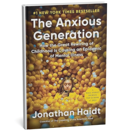 The Anxious Generation: How the Great Rewiring of Childhood Is Causing an Epidemic of Mental Illness